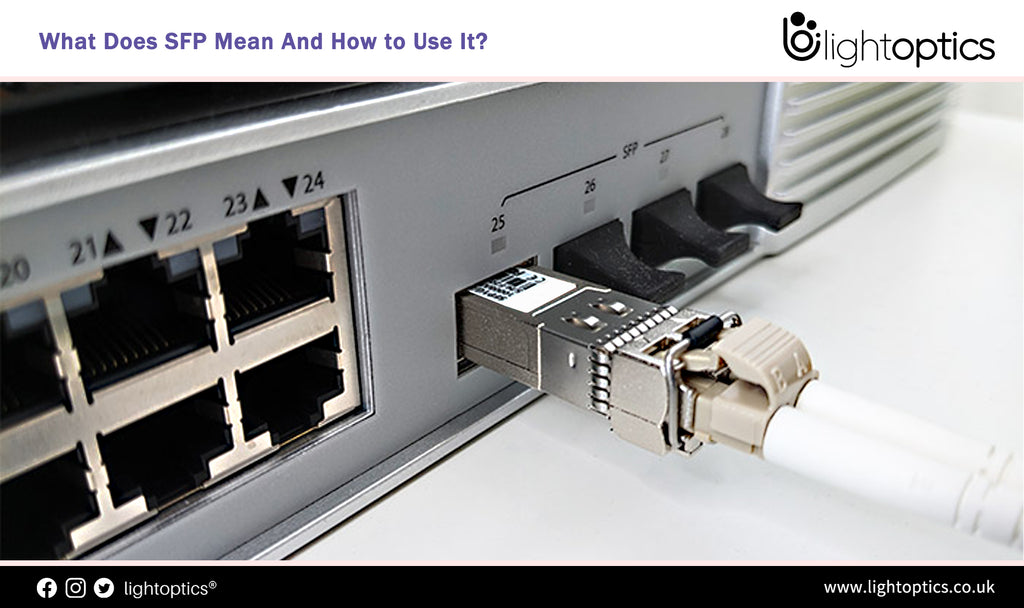 What Does SFP Mean And How to Use It?